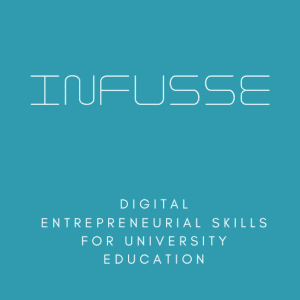 INFUSSE – dIgital eNtrepreneurial Skills For UniverSity Education